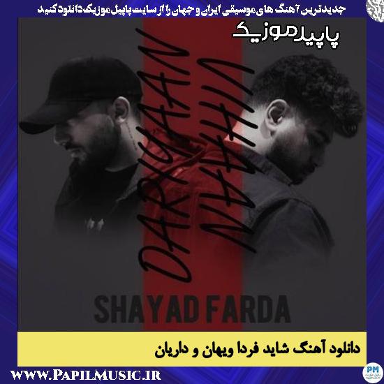 دانلود آهنگ شاید فردا از ویهان و داریان
